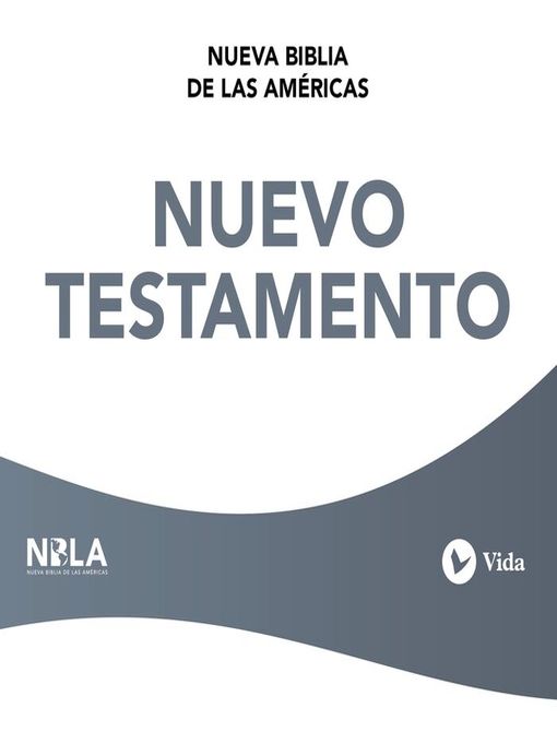 Title details for NBLA Nuevo Testamento by NBLA-Nueva Biblia de Las Américas - Available